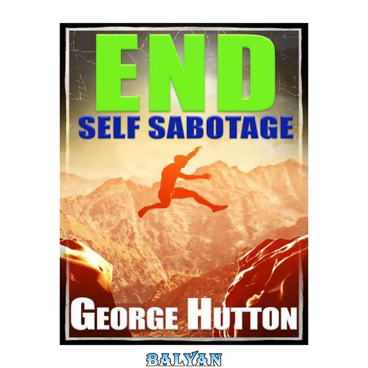 جلد کتاب End Self Sabotage: Goal Setting Guide For Life