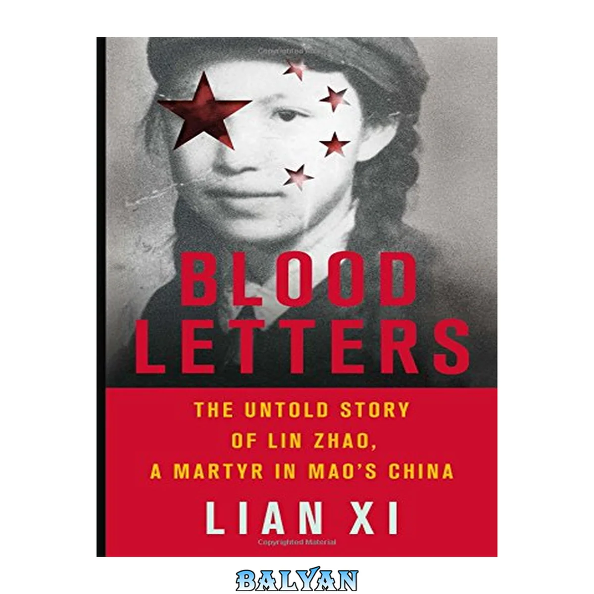 جلد کتاب Blood Letters : The Untold Story of Lin Zhao, a Martyr in Mao's China