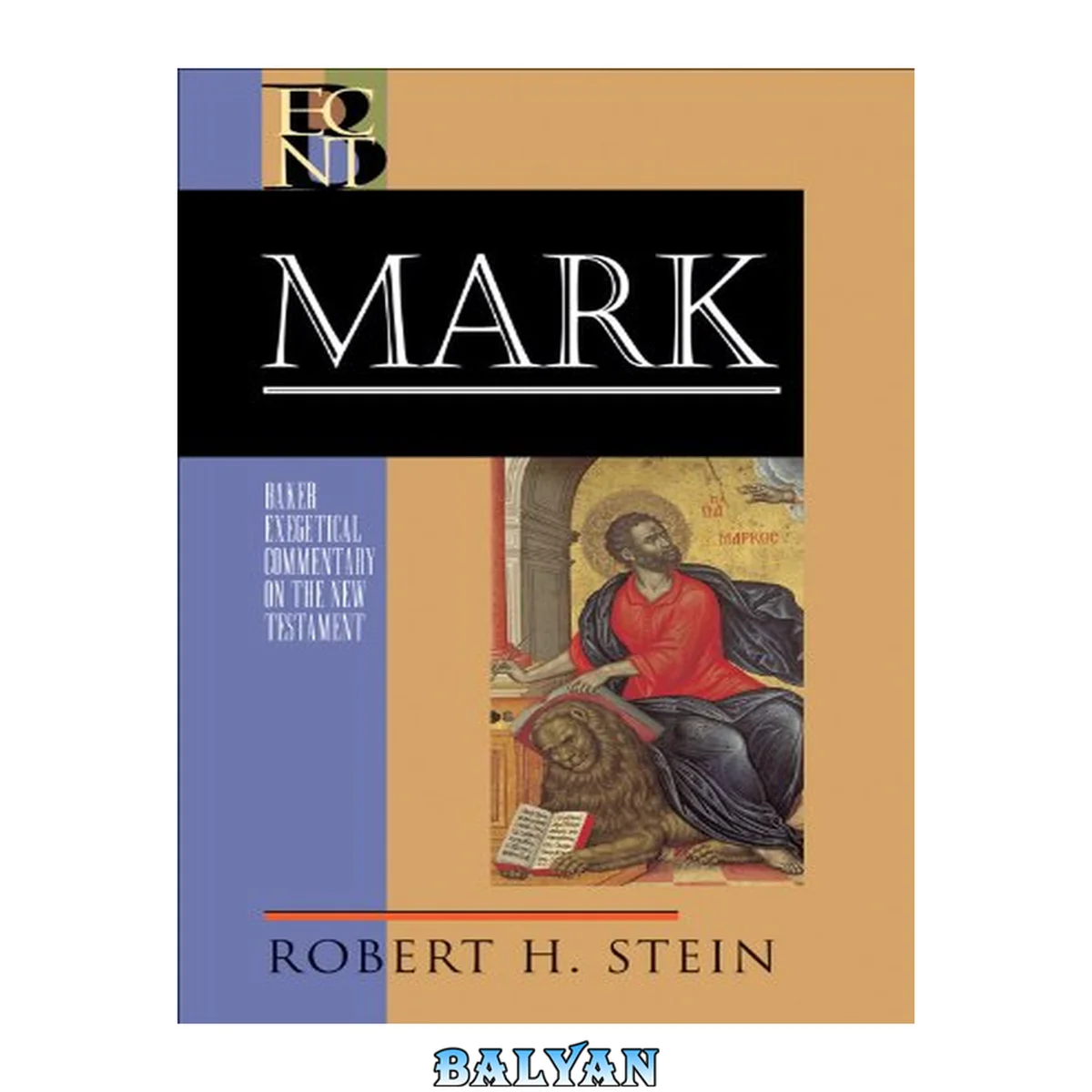 جلد کتاب Mark (Baker Exegetical Commentary on the New Testament)