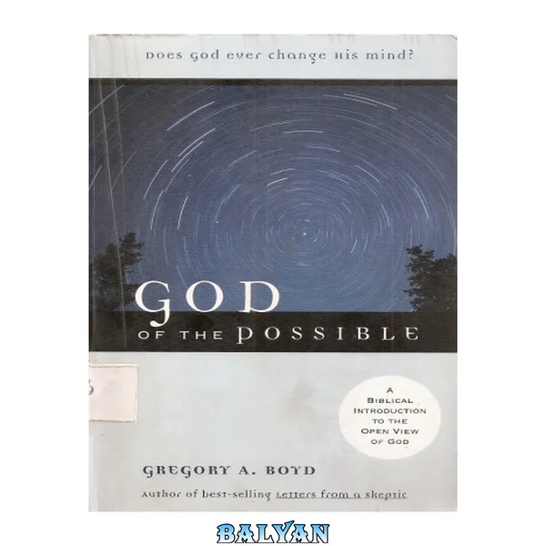 God of the possible: An Introduction to the Open View of God