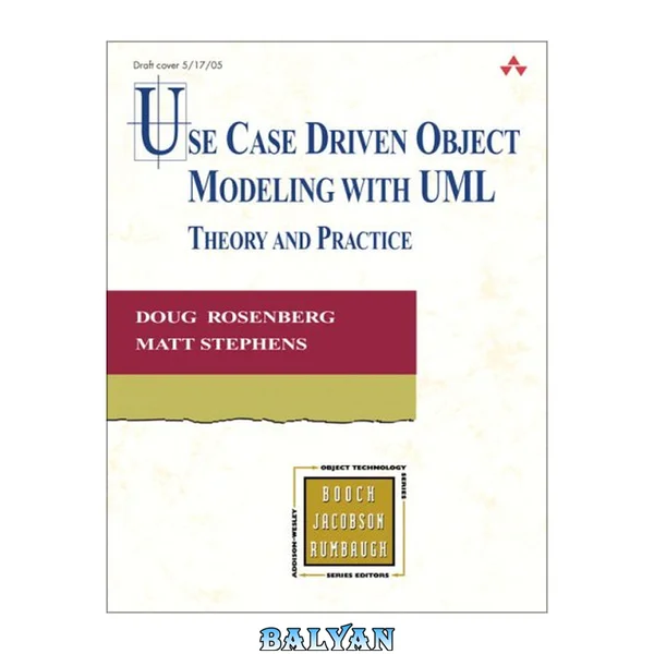 Use Case Driven Object Modeling With Uml: Iconix Process In Theory And Practice (addison-wesley Object Technology Series)