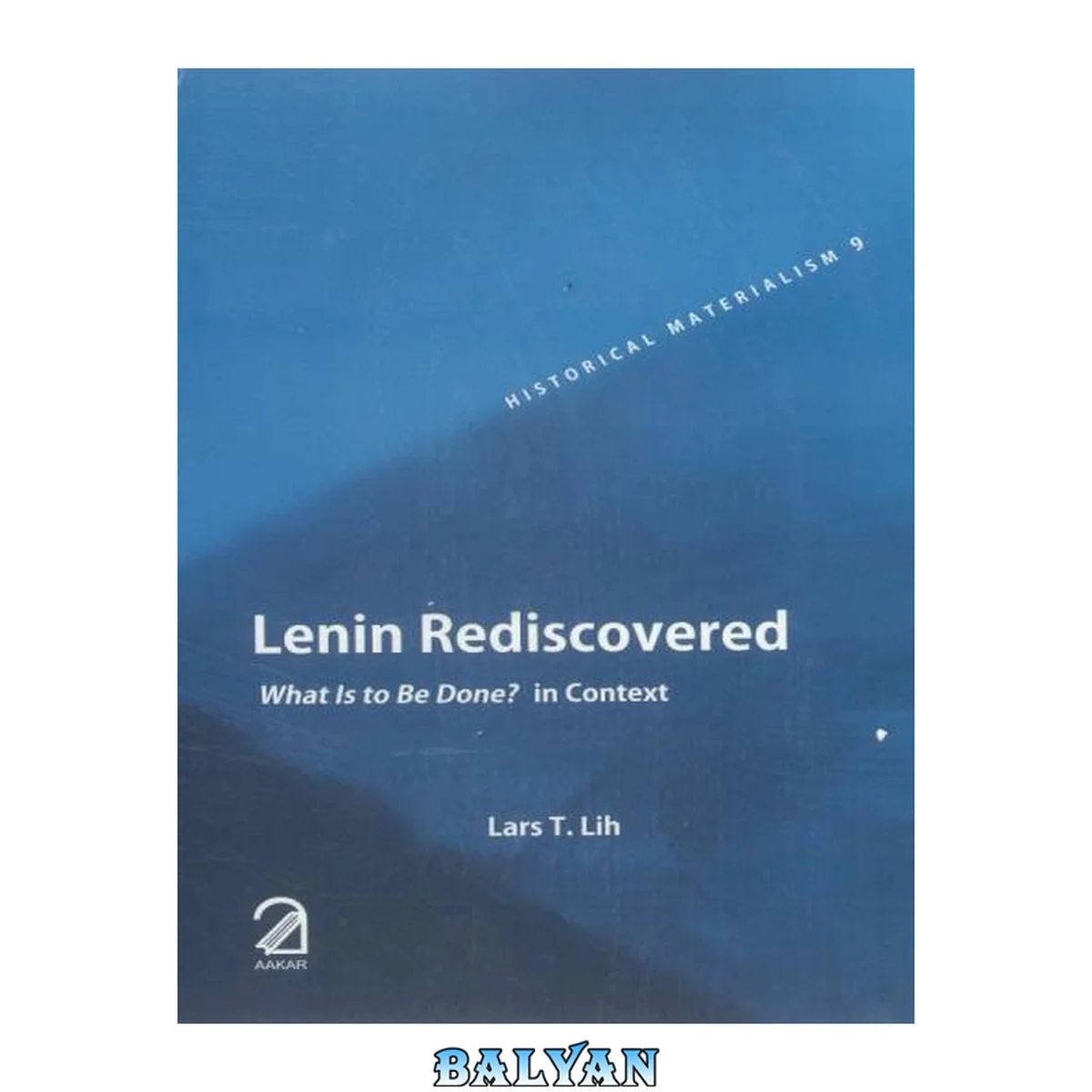 جلد کتاب Lenin Rediscovered: What is to be Done? In Context