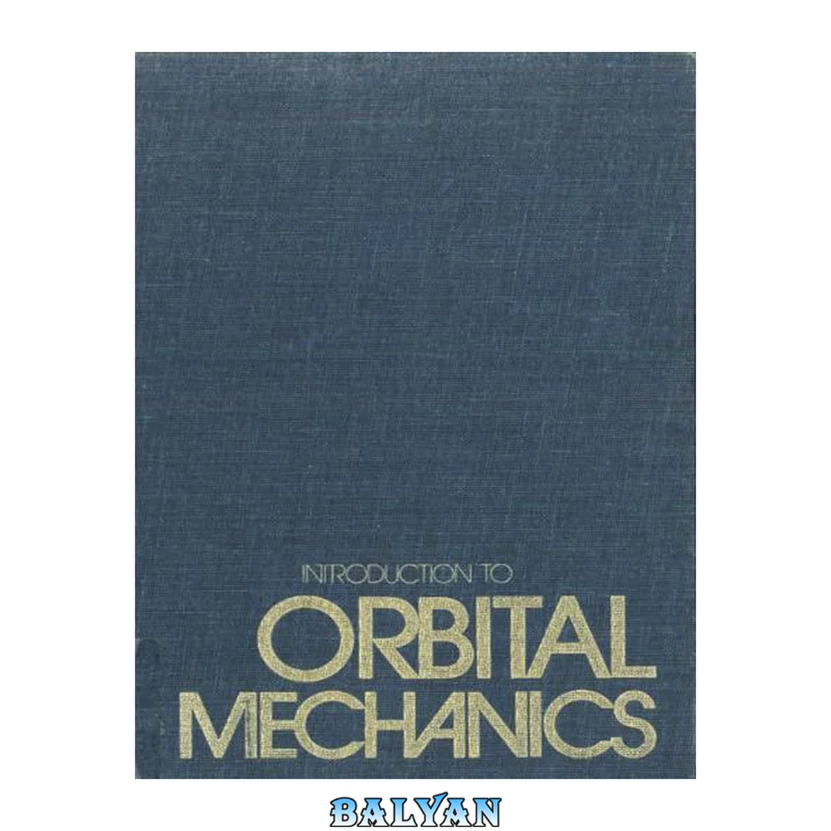 جلد کتاب astronomy - introduction to orbital mechanics (addison wesley aerospace series)