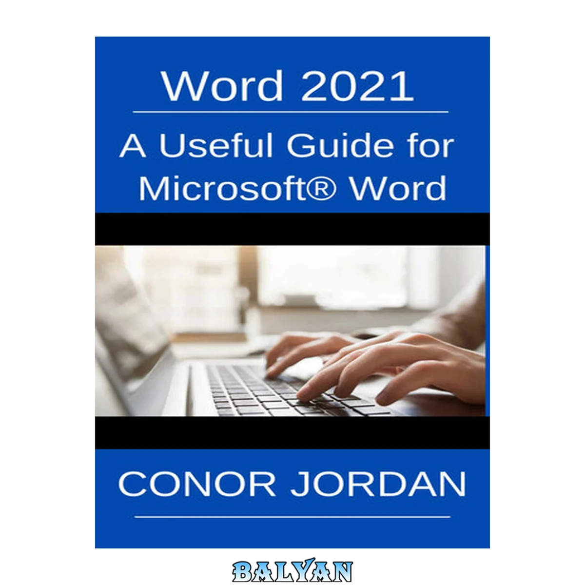 جلد کتاب Word 2021: A Useful Guide for Microsoft® Word