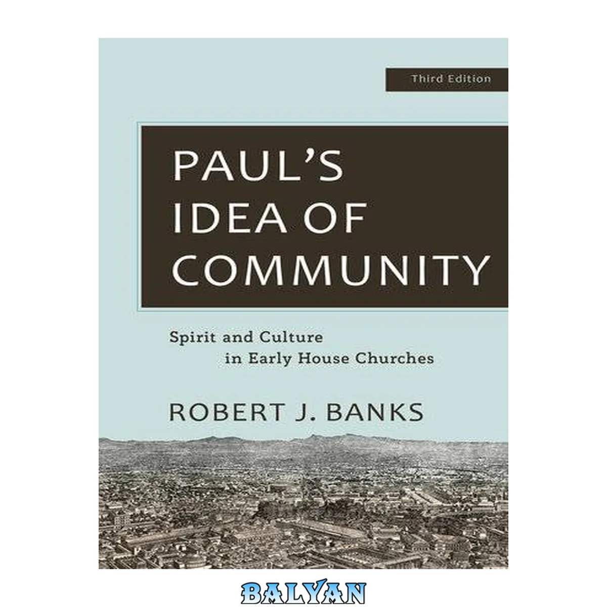 جلد کتاب Paul's Idea of Community : Spirit and Culture in Early House Churches