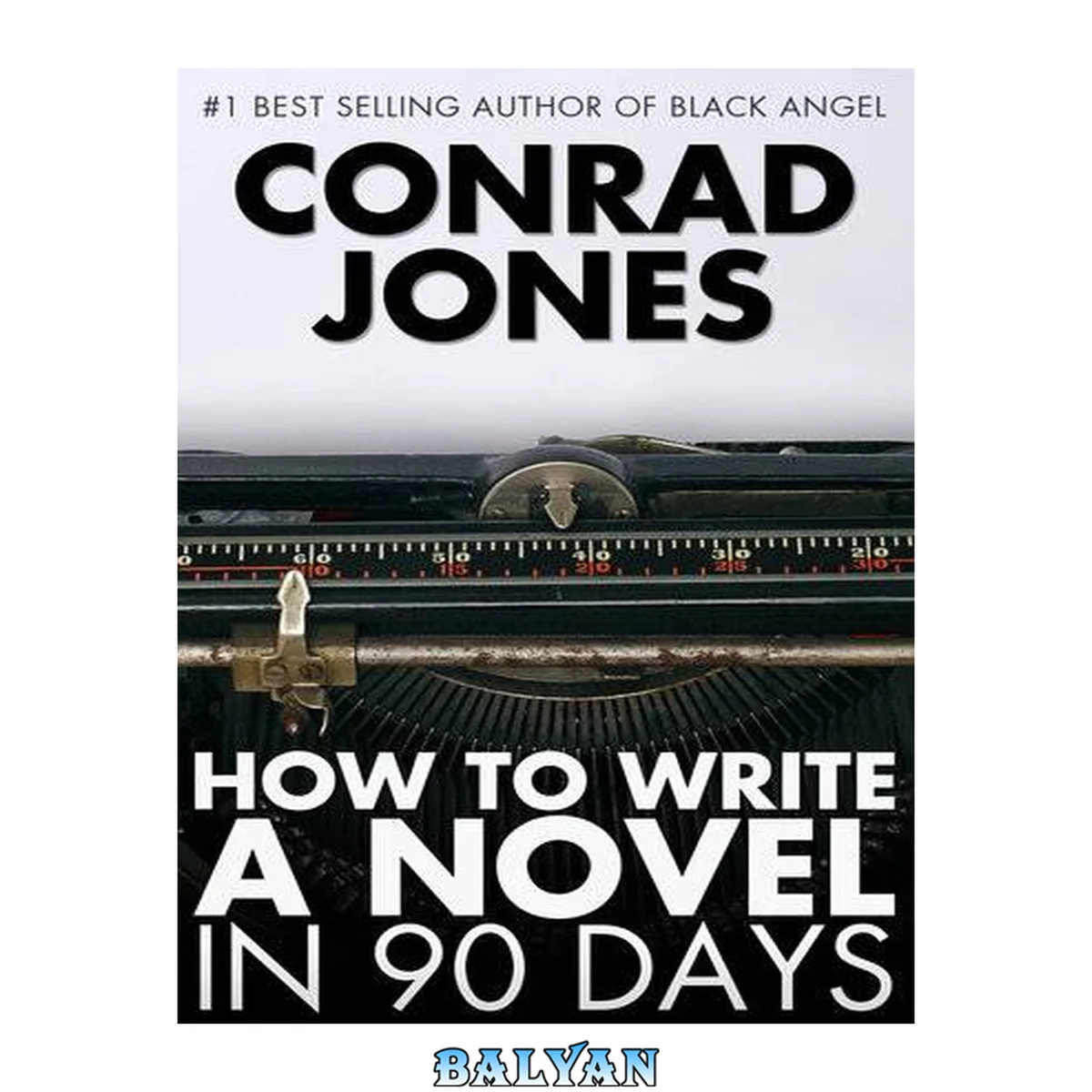 جلد کتاب How to Write a Novel in 90 Days