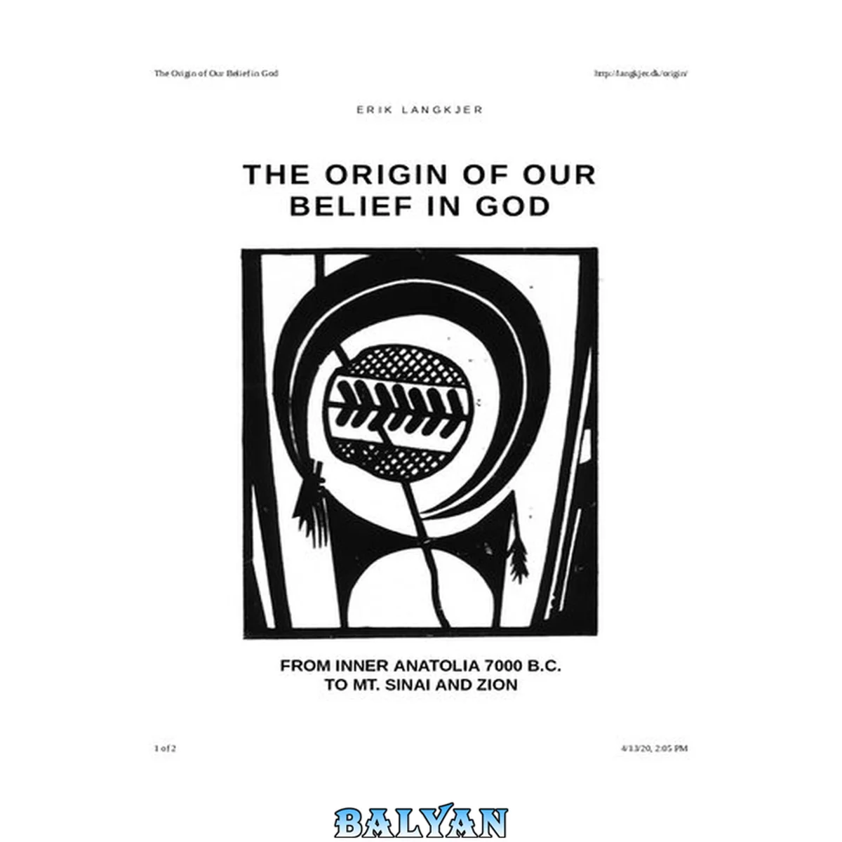 جلد کتاب The origin of our belief in God : from Inner Anatolia 7000 b.c. to Mt. Sinai and Zion : included a chapter on Harappa culture