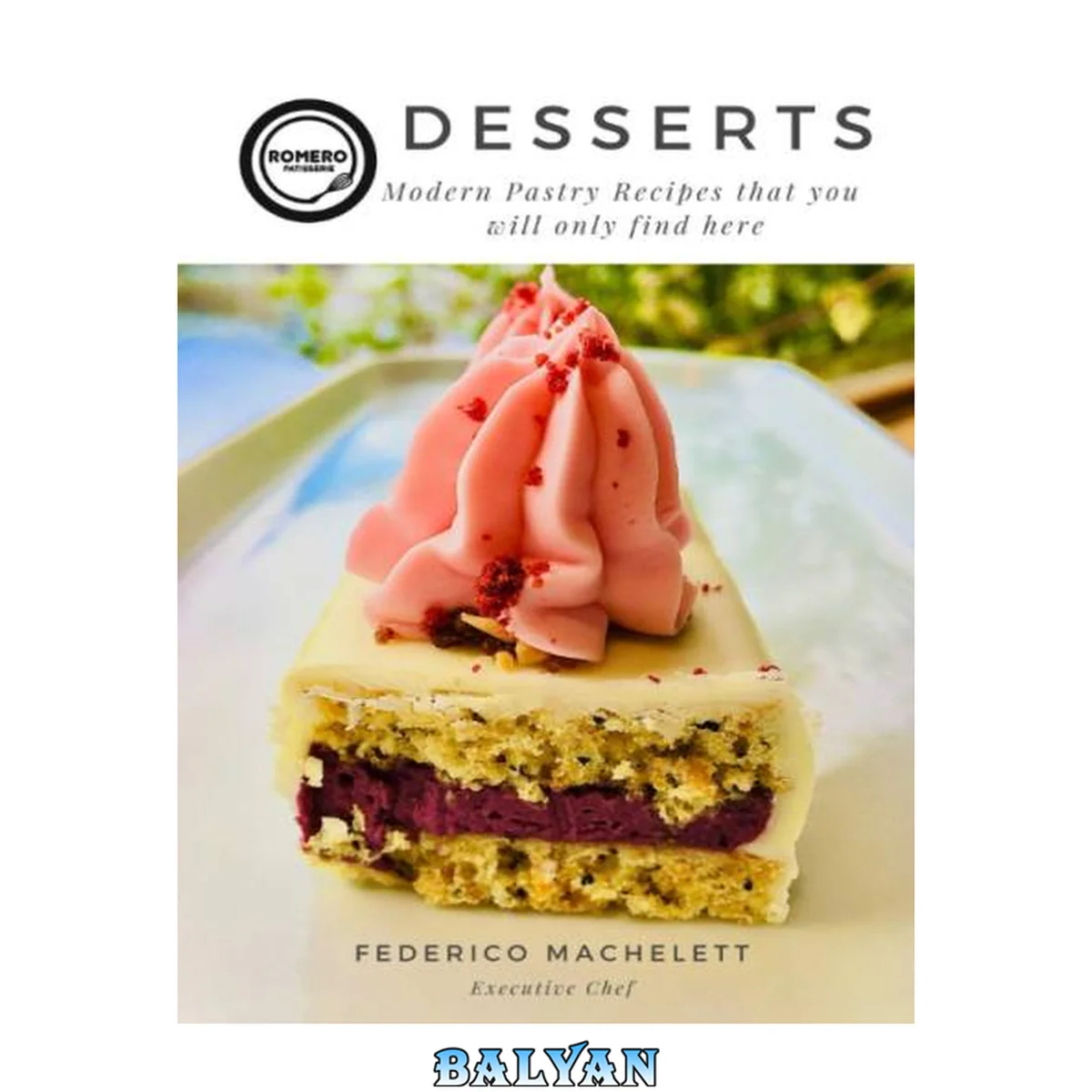 جلد کتاب DEESERTS: Modern Pastry Recipes that you will only find here