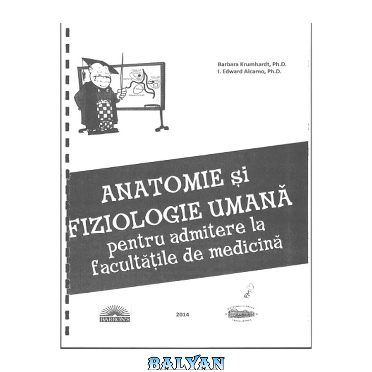 جلد کتاب Anatomie Si Fiziologie Umana Pentru Admitere La Facultatile de Medicina Partea 1 Anatomia Omului
