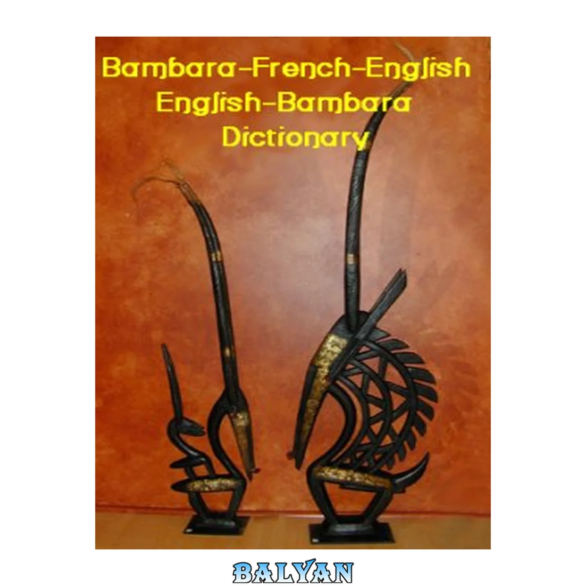 جلد کتاب Bambara-French-English/ English-Bambara Dictionary