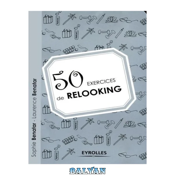 50 exercices de relooking (Exercices de développement personnel)