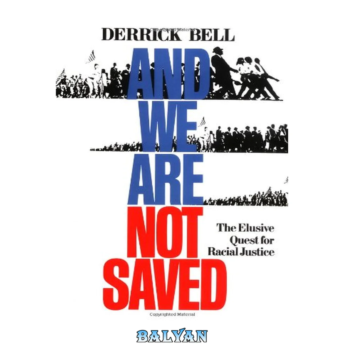 جلد کتاب And we are not saved : the elusive quest for racial justice ; with a new appendix for classroom discussion