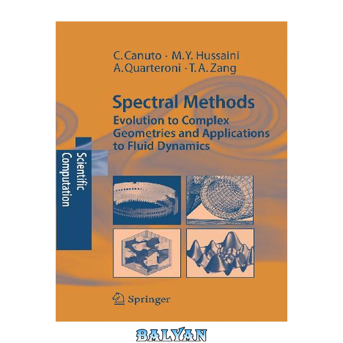 جلد کتاب Spectral Methods: Evolution to Complex Geometries and Applications to Fluid Dynamics