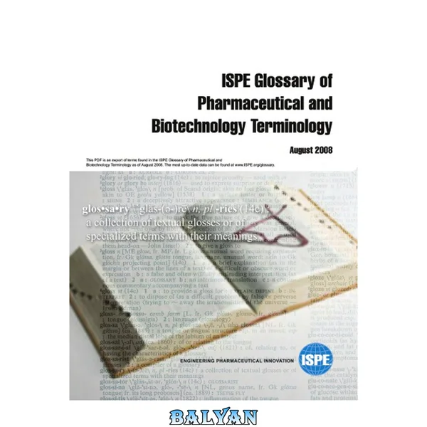 ISPE Glossary of  Pharmaceutical and  Biotechnology Terminology