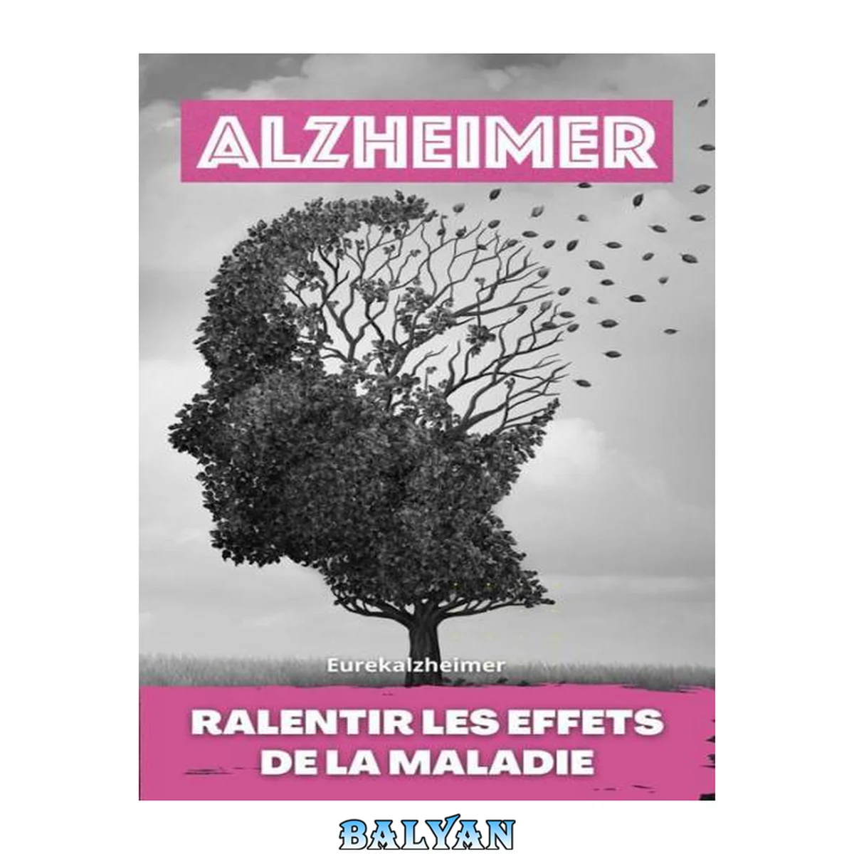 جلد کتاب Alzheimer. Ralentir les effets de la maladie (2022)