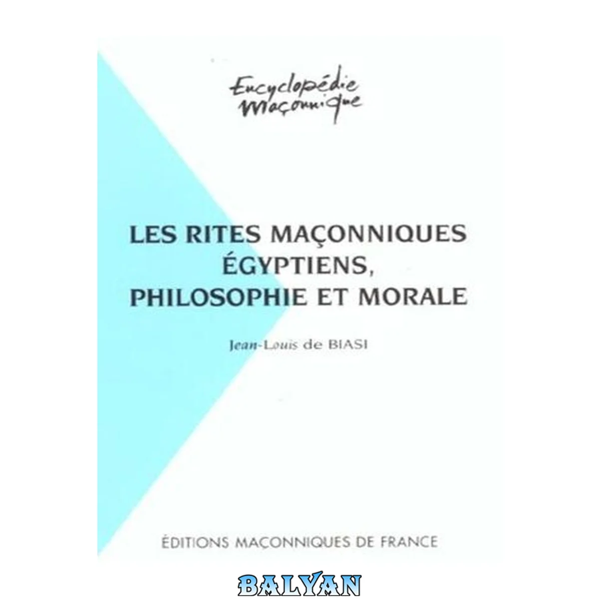 جلد کتاب Les rites maçonniques égyptiens: Philosophie et morale