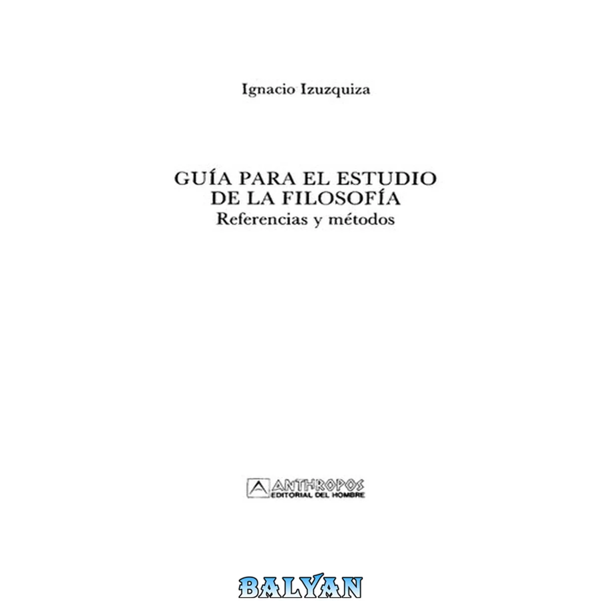 جلد کتاب Guía para el estudio de la filosofía : referencias y métodos