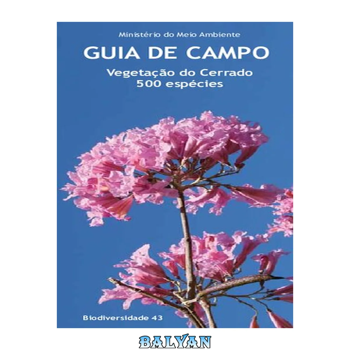 جلد کتاب Guia de campo: vegetação do Cerrado 500 espécies