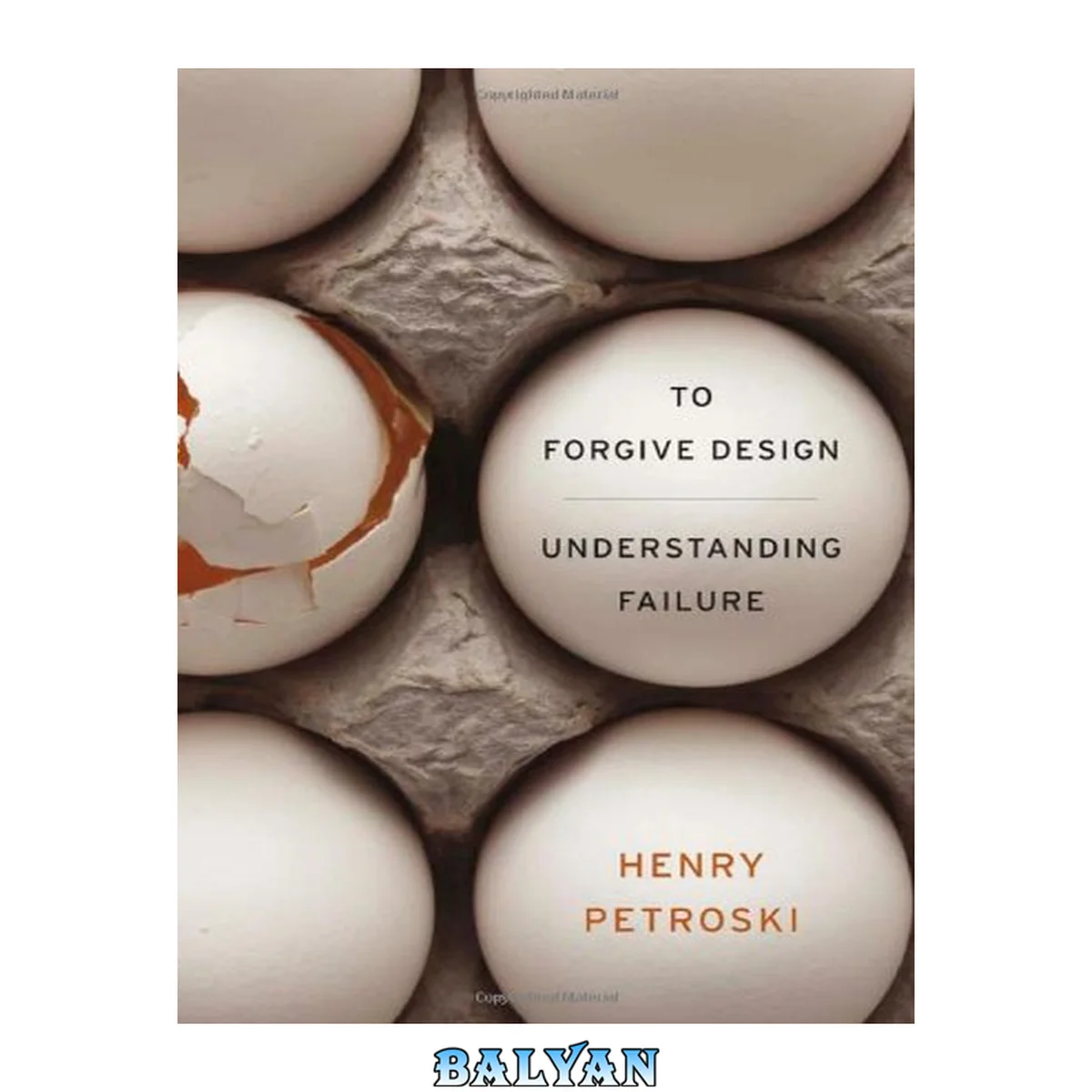 جلد کتاب To Forgive Design : Understanding Failure