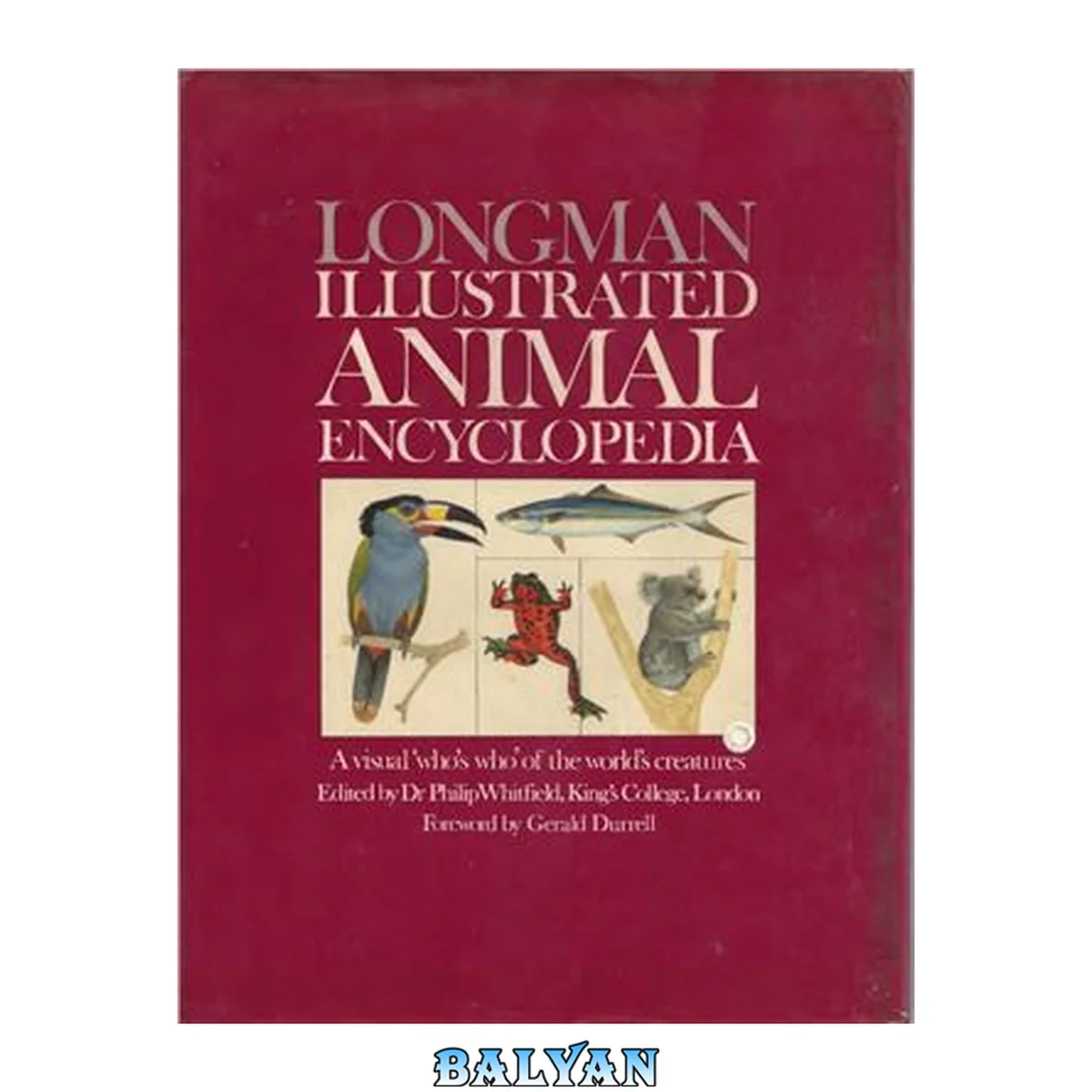 جلد کتاب Longman's Illustrated Animal Encyclopedia: A visual who's who of all the world's creatures (ONLY PICTURES)