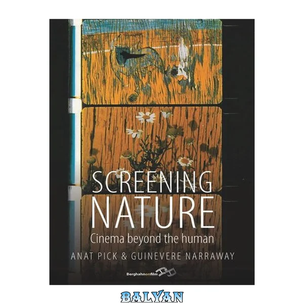Screening Nature : Cinema Beyond the Human