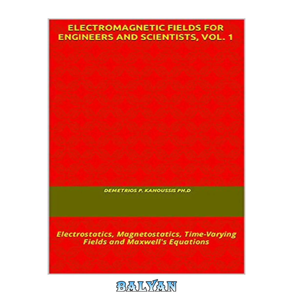 جلد کتاب Electromagnetic Fields for Engineers and Scientists, vol. 1