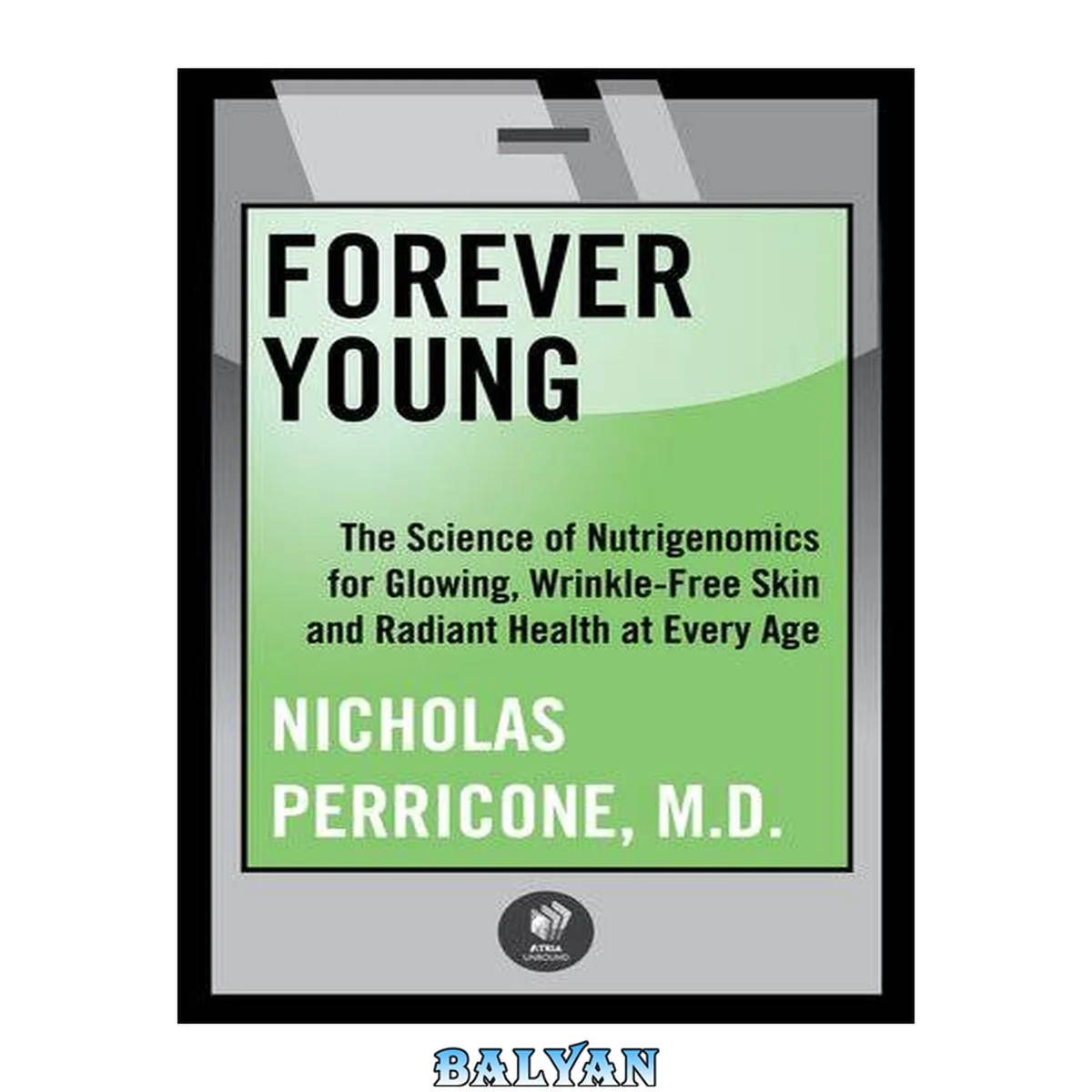جلد کتاب Forever Young : The Science of Nutrigenomics for Glowing, Wrinkle-Free Skin and Radiant Health at Every Age