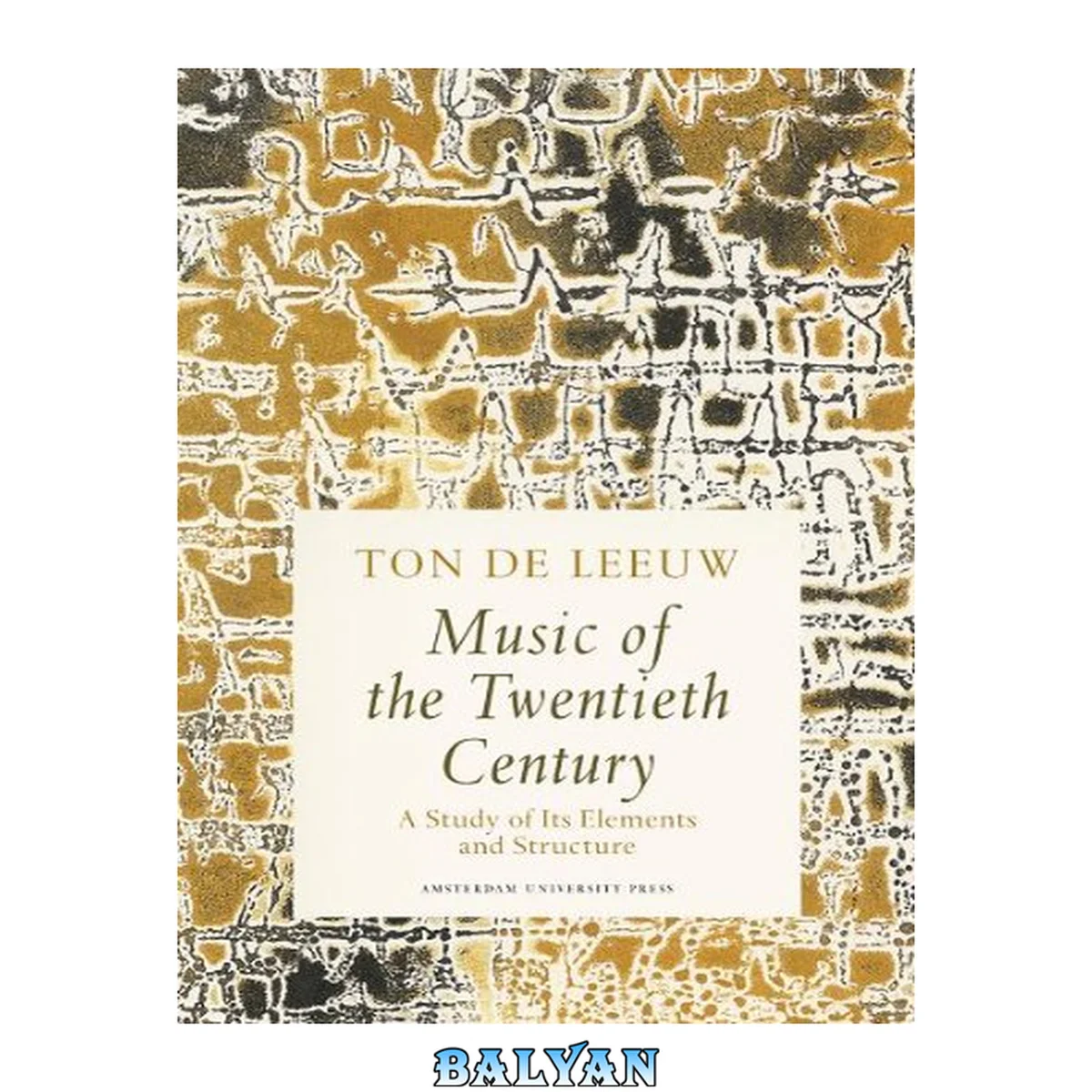 جلد کتاب Music of the Twentieth Century : A Study of Its Elements and Structure