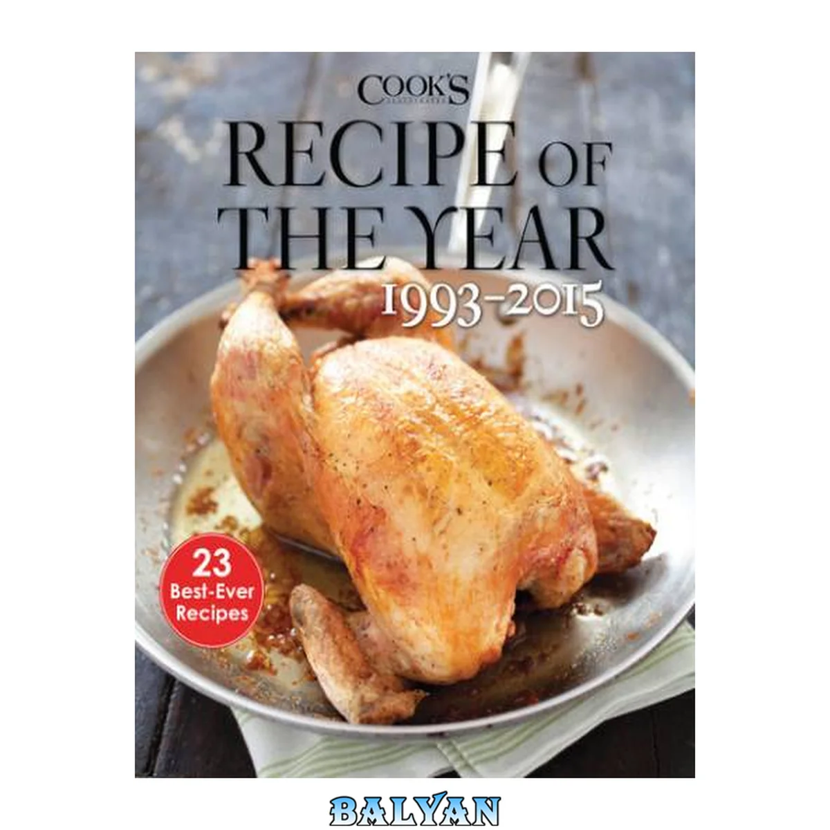 جلد کتاب Recipe of the Year 1993-2015 : 23 Best-Ever Recipes