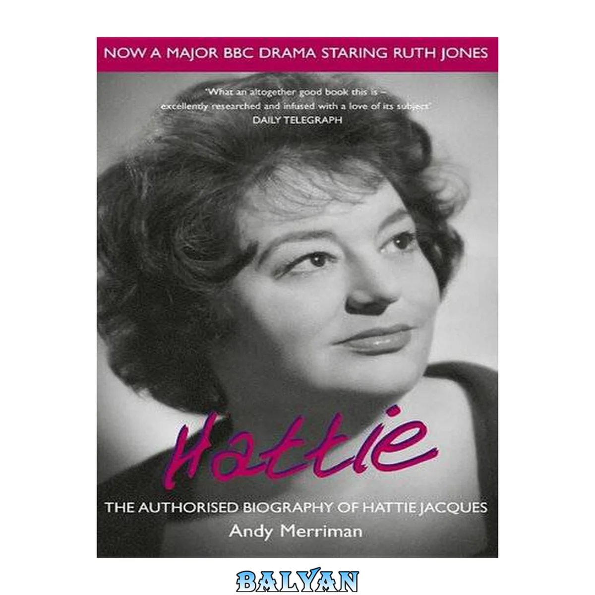 جلد کتاب Hattie : The Authorised Biography of Hattie Jacques