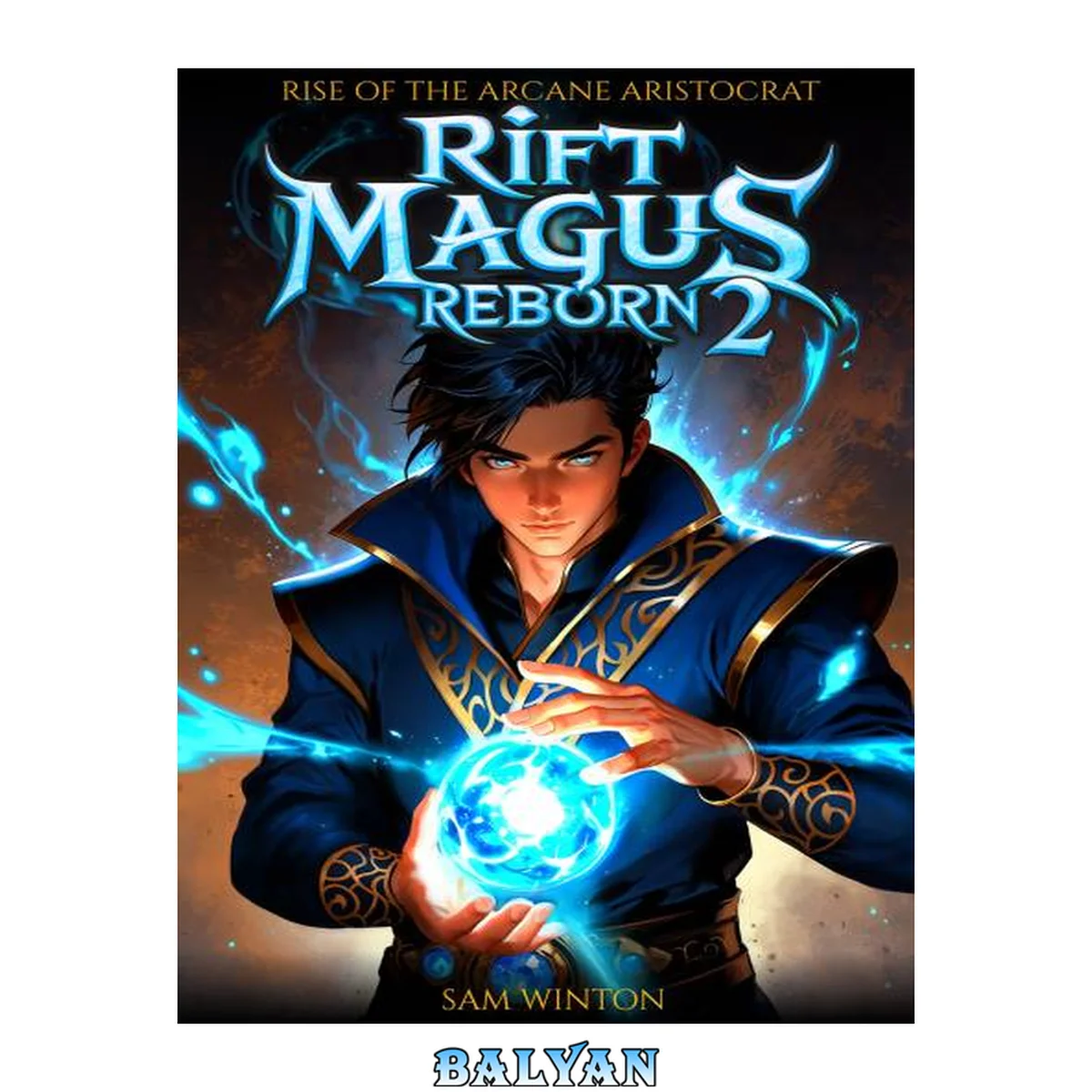 جلد کتاب Rift Magus Reborn 2: Rise of the Arcane Aristocrat