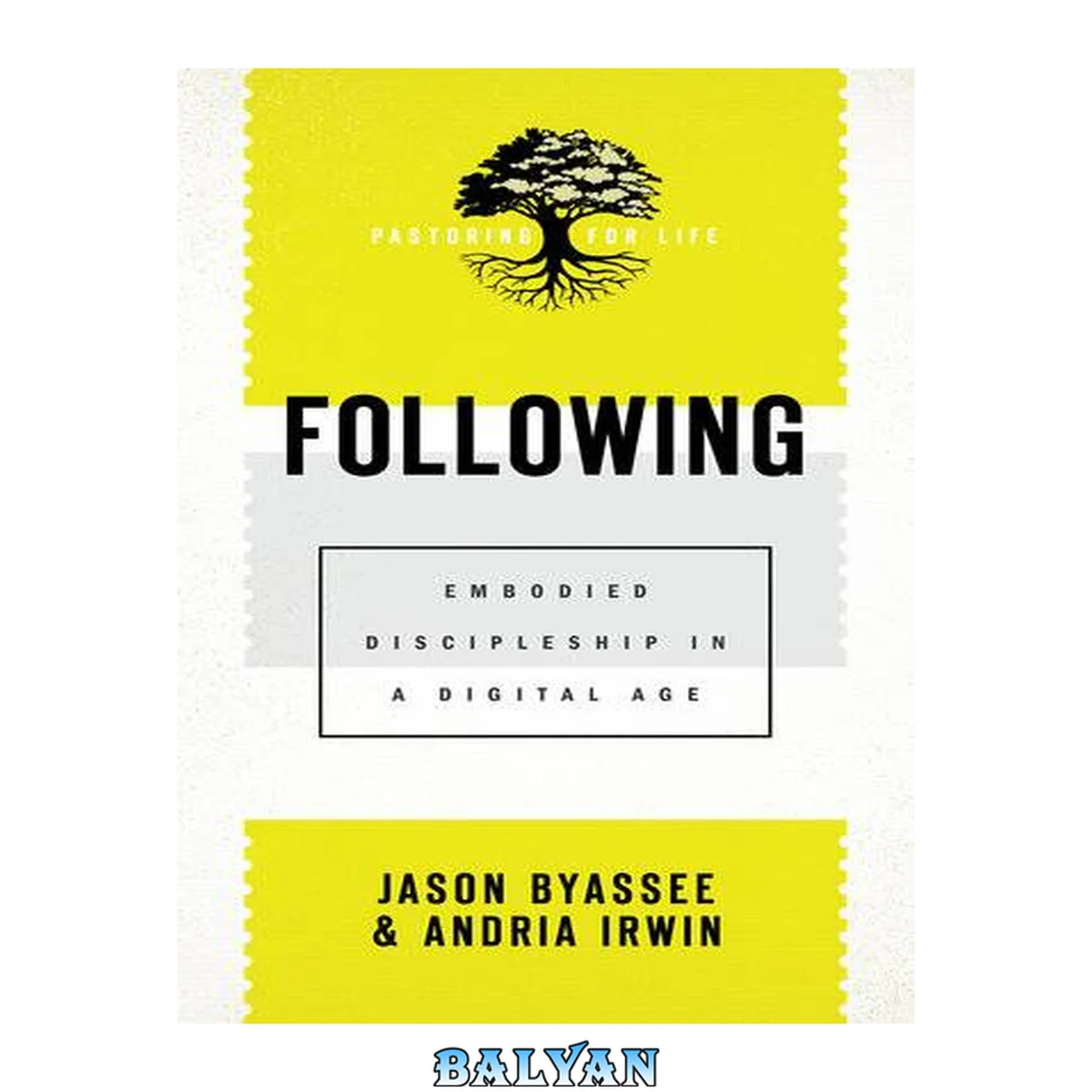 جلد کتاب Following (Pastoring for Life: Theological Wisdom for Ministering Well): Embodied Discipleship in a Digital Age