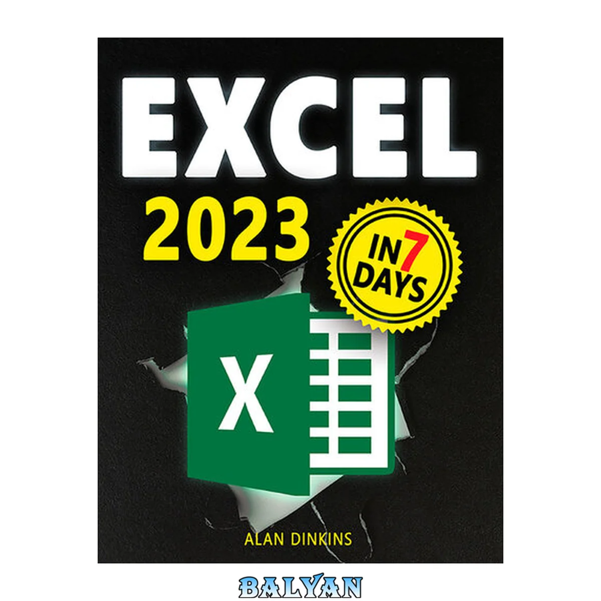 جلد کتاب Excel 2023: From Beginner to Expert in 7 Days with a comprehensive, illustrated guide covering all functions and formulas with simple, clear examples.