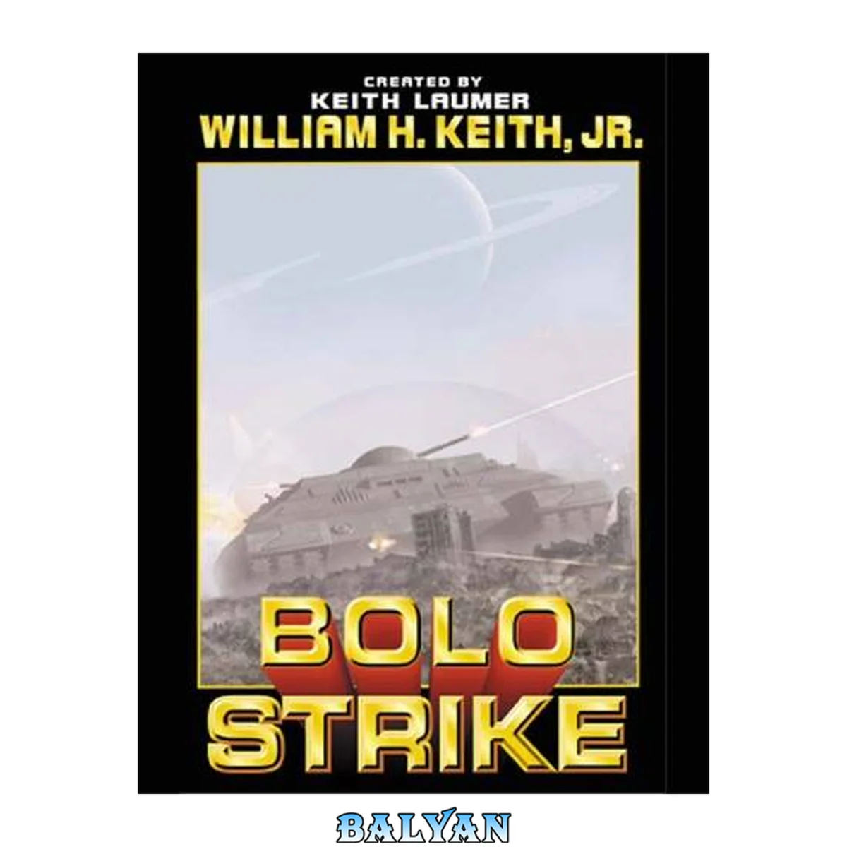 جلد کتاب Bolo strike : created by Keith Laumer