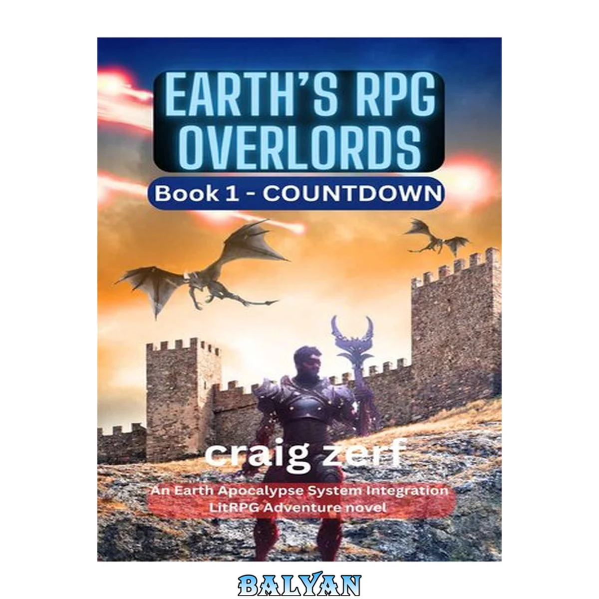 جلد کتاب Earth’s RPG Overlords - Book 1: COUNTDOWN : An Earth Apocalypse System Integration LitRPG Adventure novel