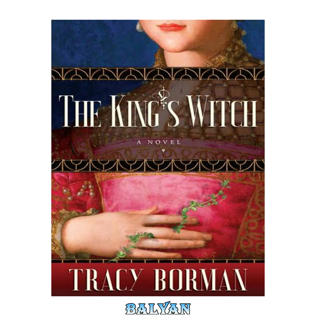 جلد کتاب The King's Witch: Frances Gorges historical trilogy, Book I