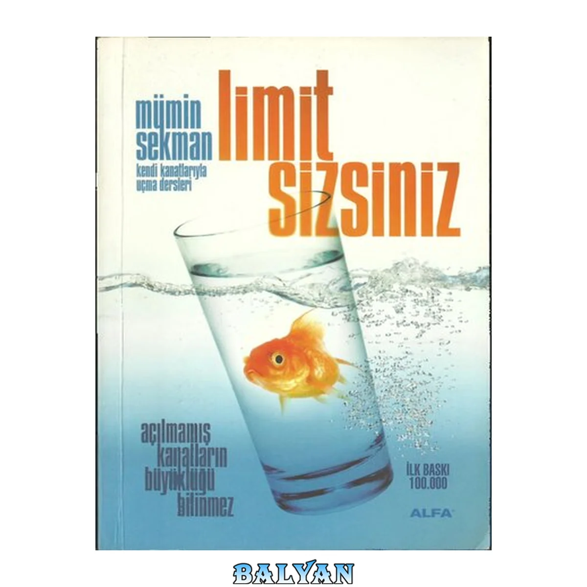جلد کتاب Limit Sizsiniz: Açılmamış Kanatların Büyüklüğü Bilinmez (Turkish Edition)