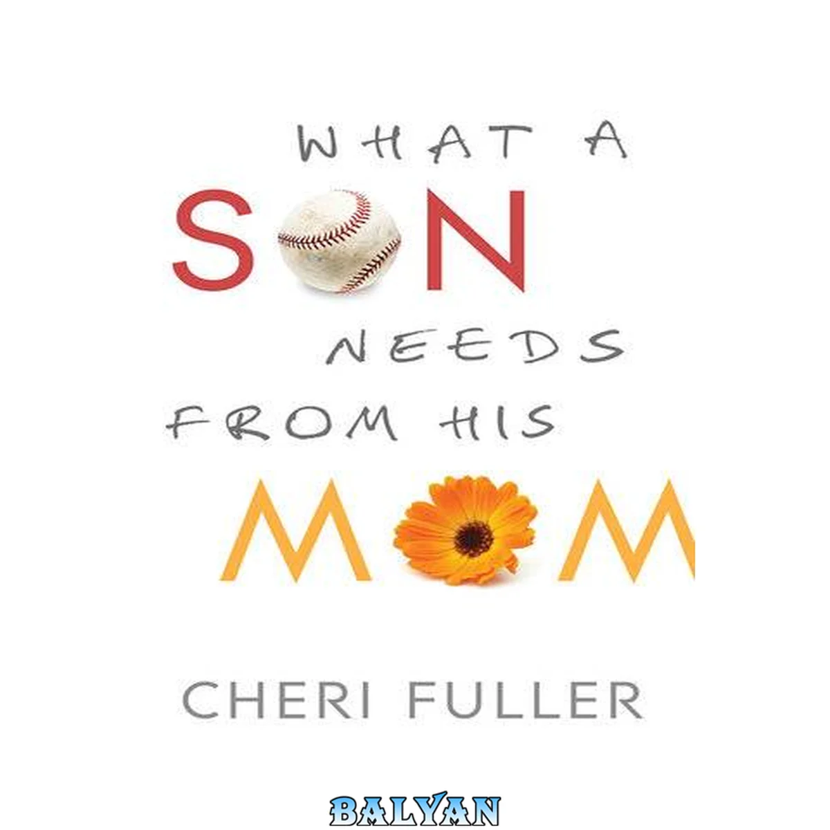 جلد کتاب What a Son Needs from His Mom