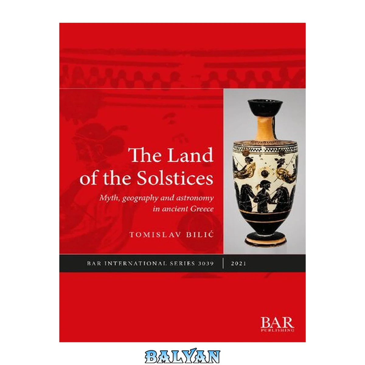 جلد کتاب The Land of the Solstices: Myth, geography and astronomy in ancient Greece (International)