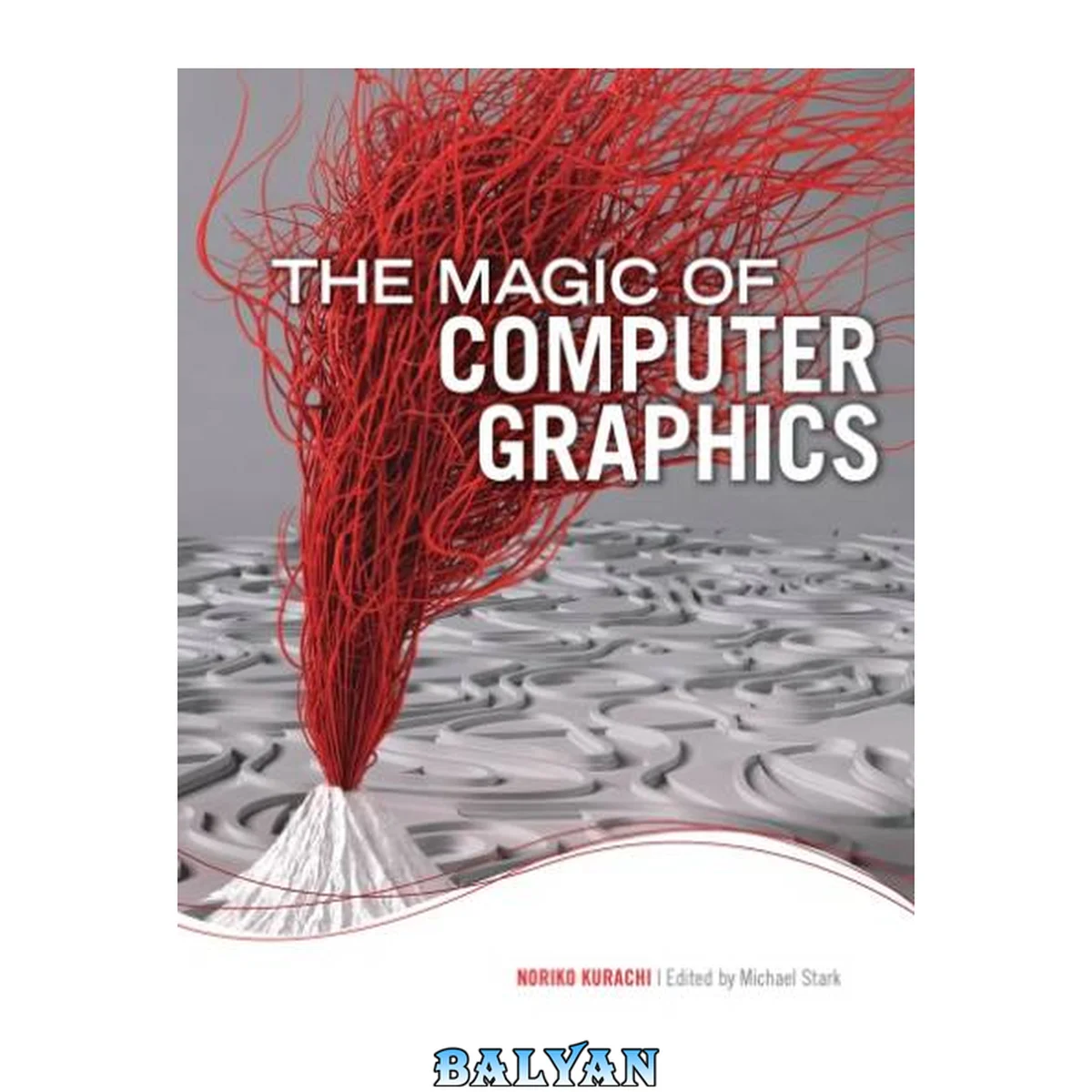 جلد کتاب The magic of computer graphics : landmarks in rendering