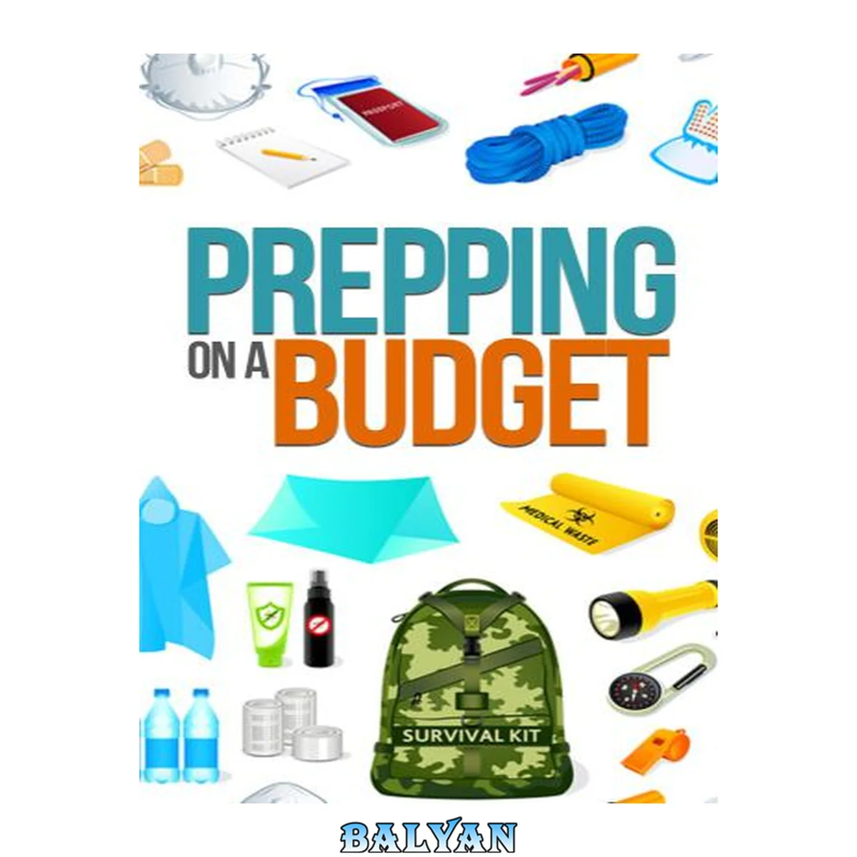 جلد کتاب Prepping On A Budget: How to Prepare, Survive, and Protect Your Loved Ones on A Budget