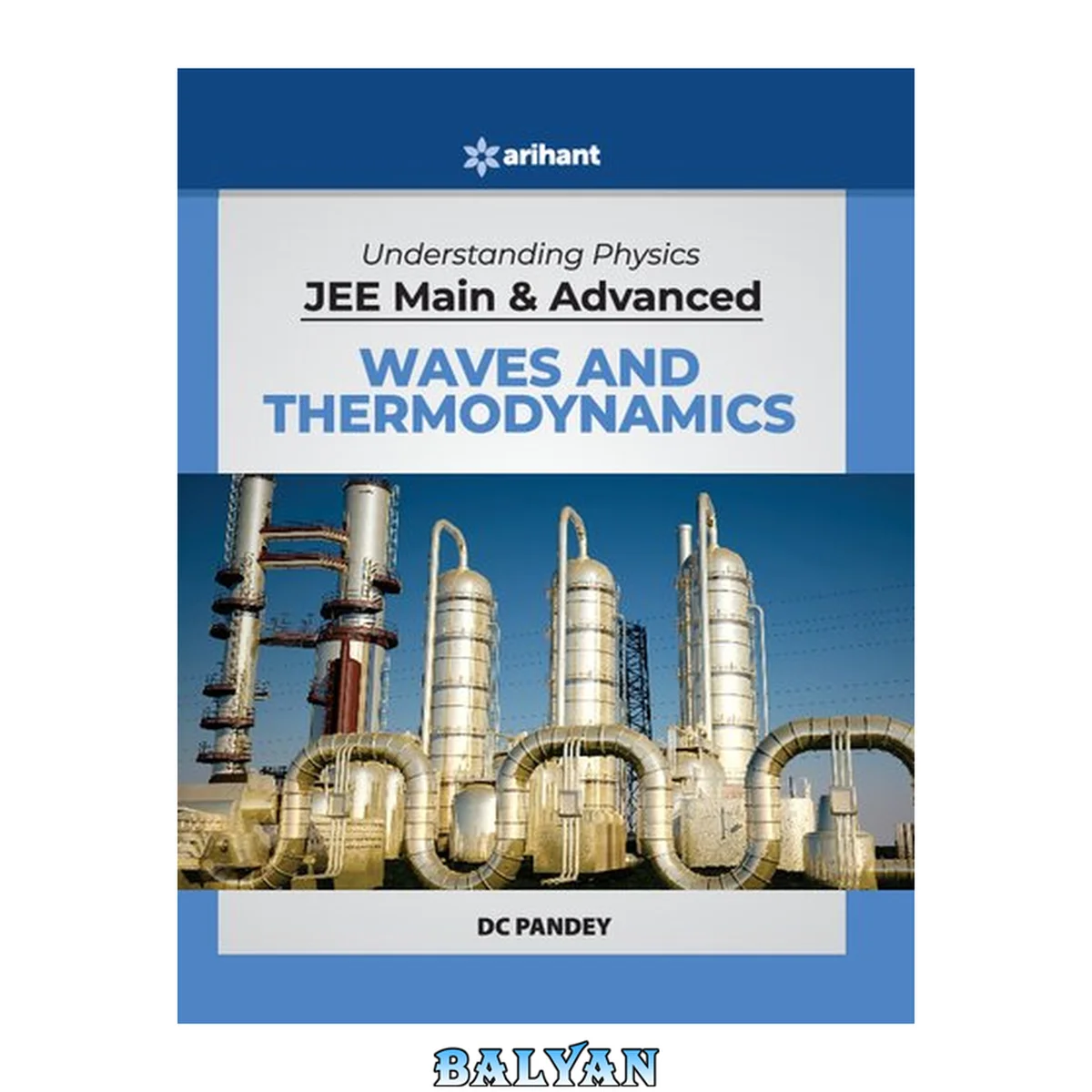 جلد کتاب D C Pandey Arihant Understanding Physics for JEE Main and Advanced Waves and Thermodynamics 2020