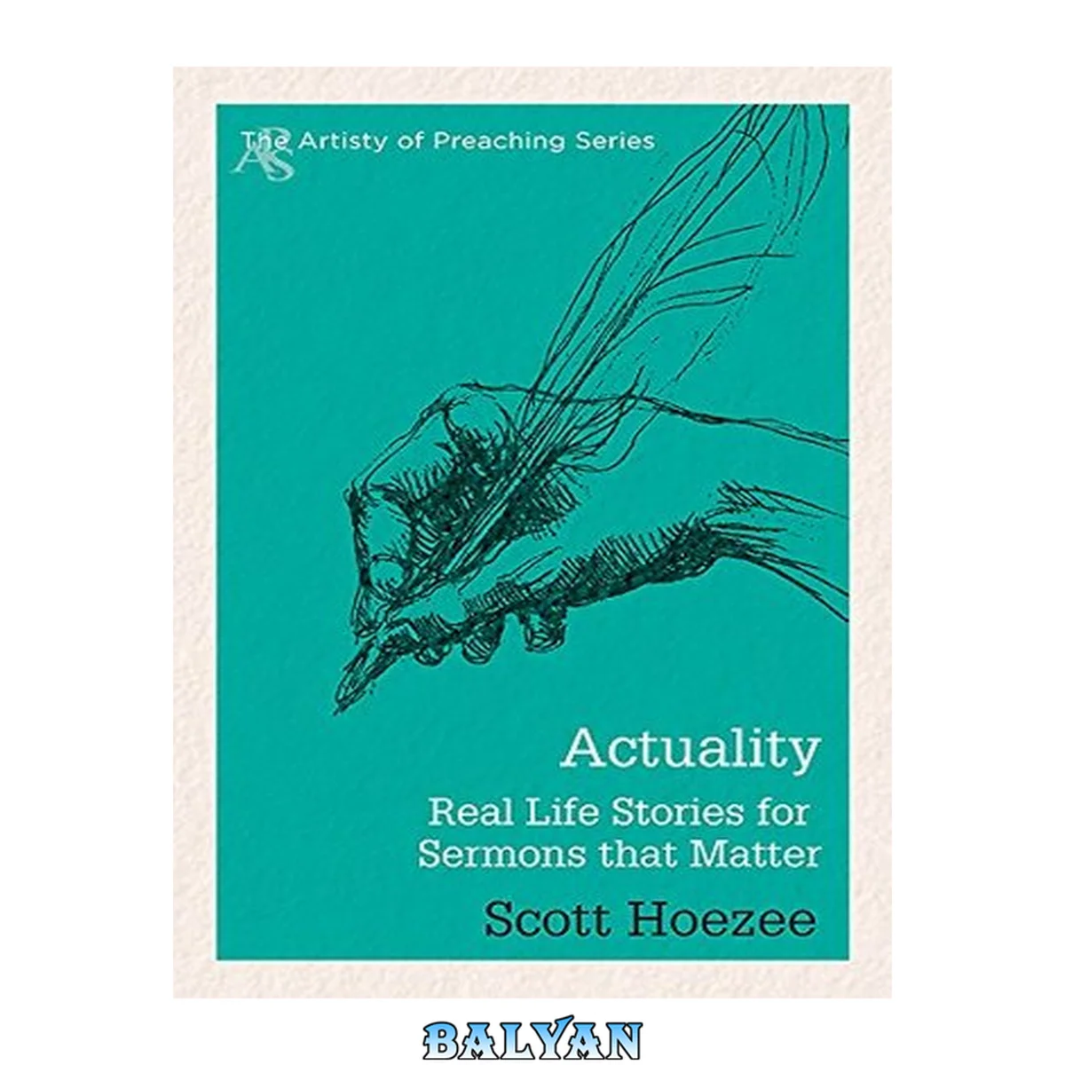 جلد کتاب Actuality: Real Life Stories for Sermons That Matter (The Artistry of Preaching Series)