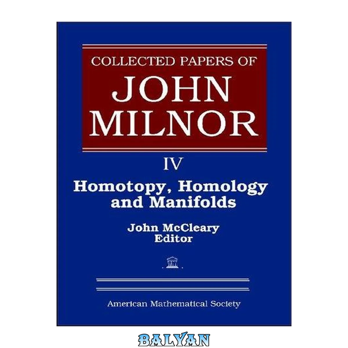 جلد کتاب Collected Papers of John Milnor (Collected Papers of John Milnor, 4)