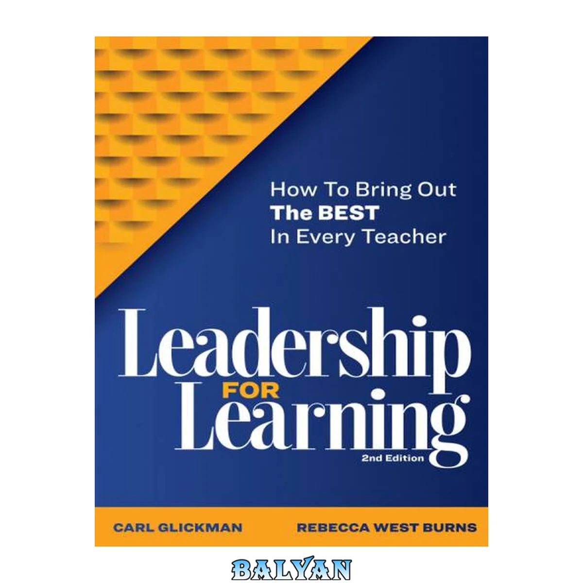 جلد کتاب Leadership for Learning: How to Bring Out the Best in Every Teacher, 2nd Edition