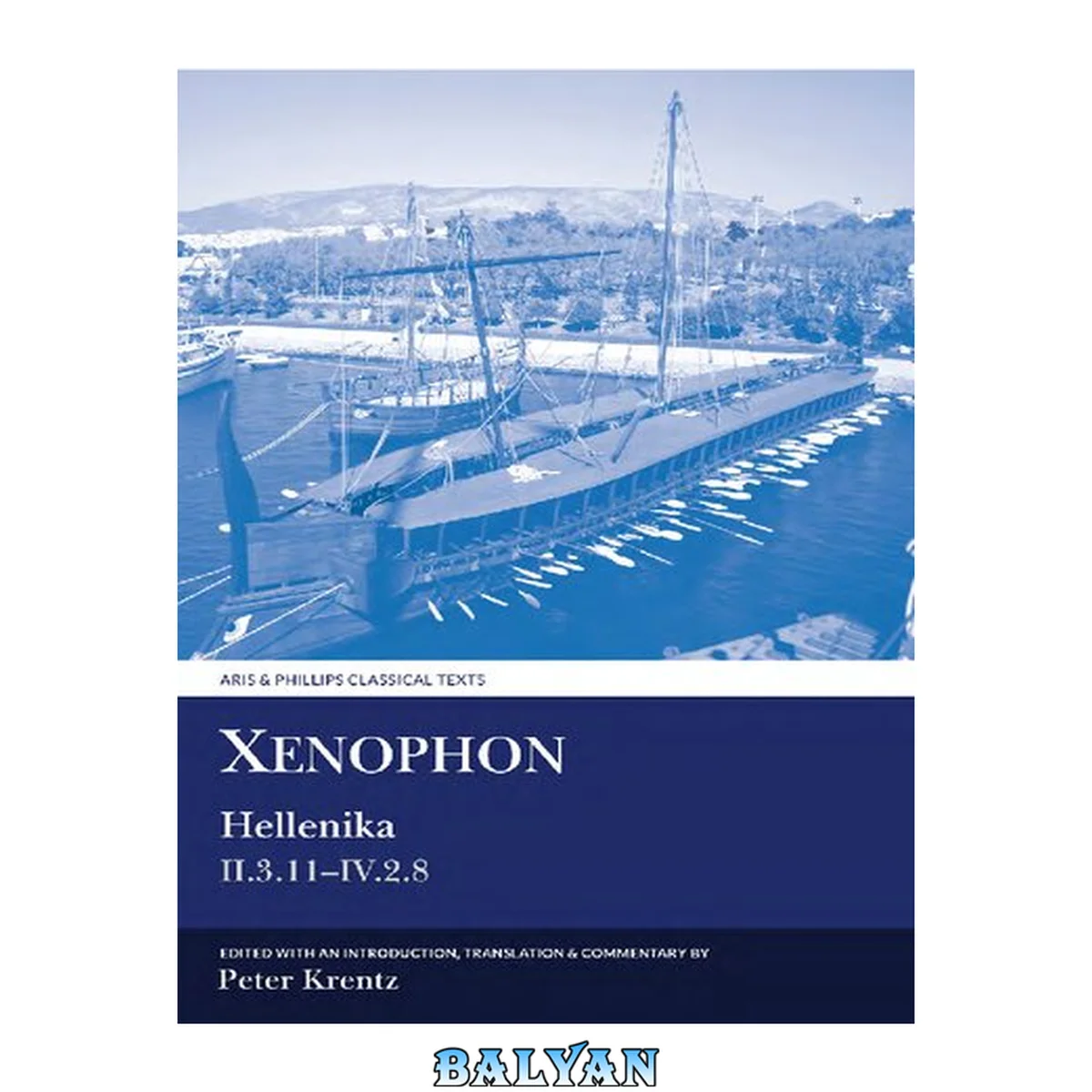 جلد کتاب Xenophon: Hellenika II.3.11 - IV.2.8 (Aris and Phillips Classical Texts)