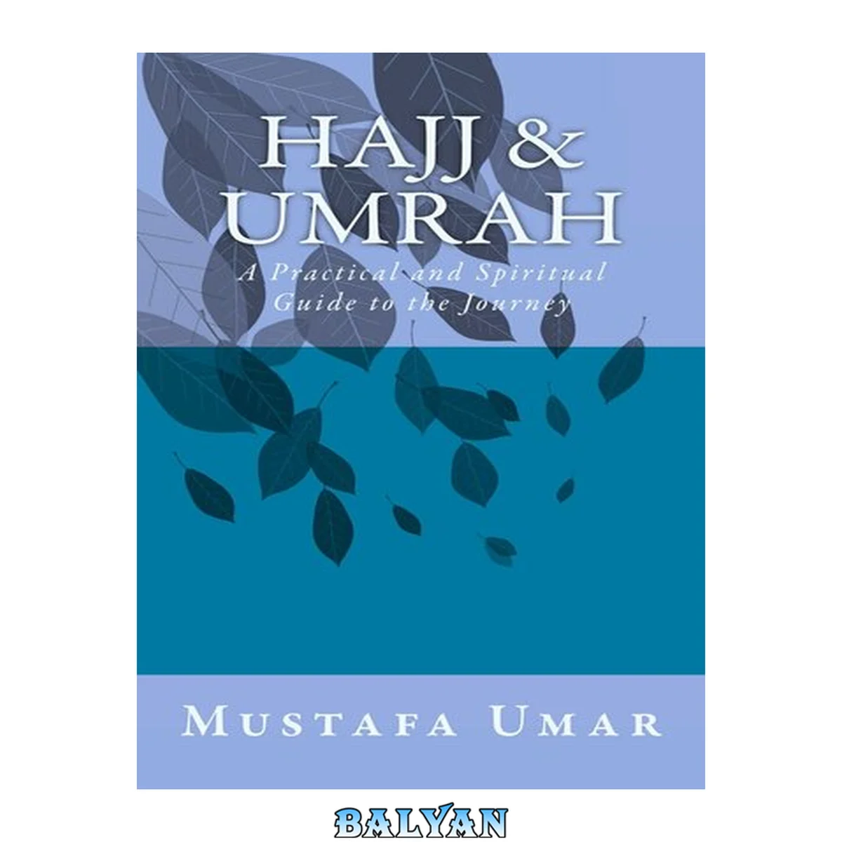 جلد کتاب Hajj &amp; Umrah: A Practical and Spiritual Guide to the Journey