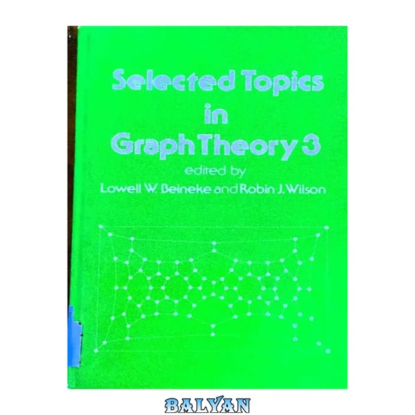 Selected Topics in Graph Theory 3