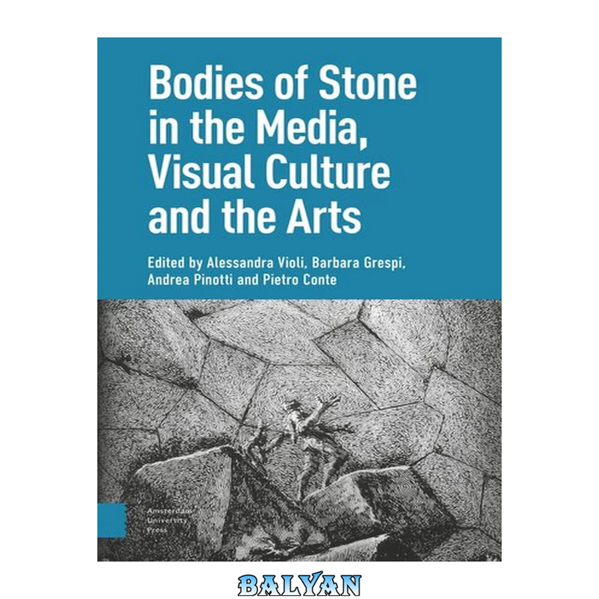 جلد کتاب Bodies of Stone in the Media, Visual Culture and the Arts