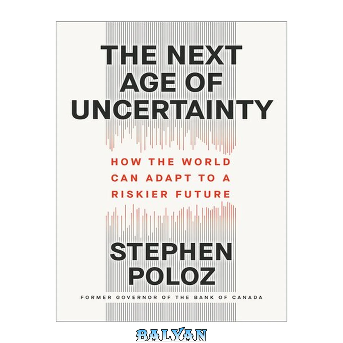جلد کتاب The Next Age of Uncertainty : How the World Can Adapt to a Riskier Future